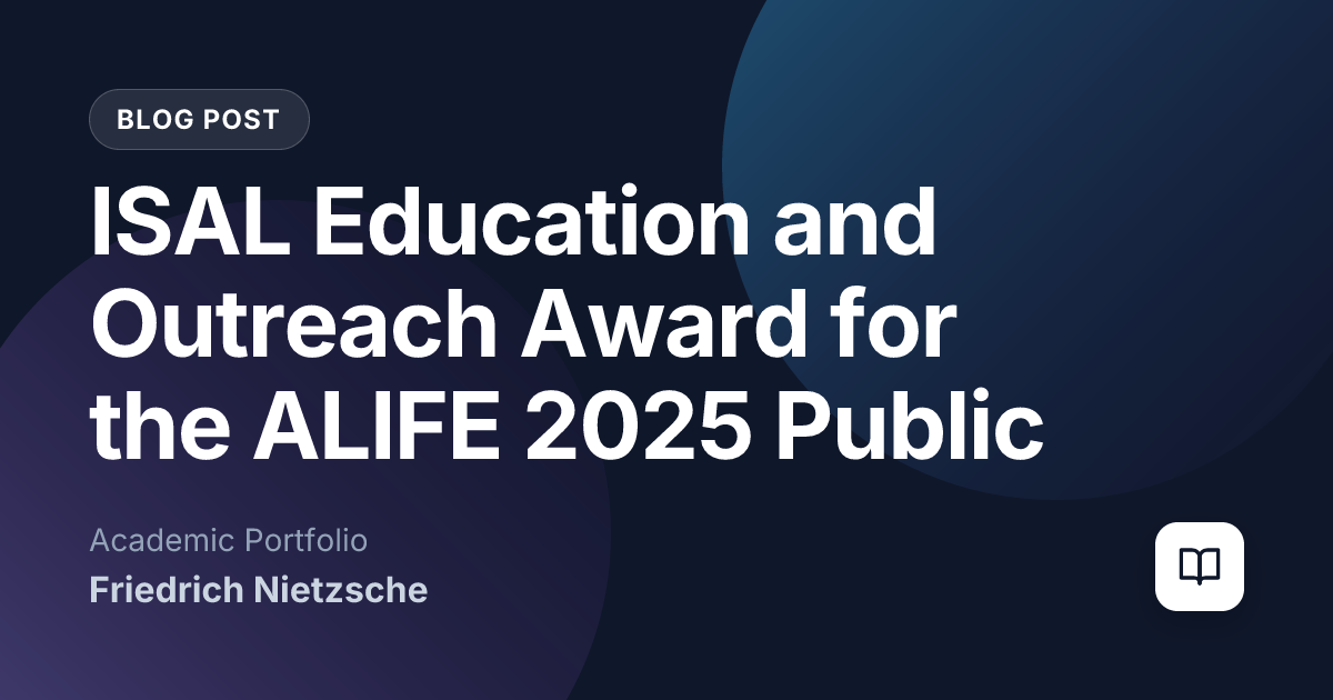 ISAL Education & Outreach Award for the ALIFE 2025 Public Expo